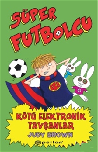 Süper Futbolcu - Kötü Elektronik Tavşanlar