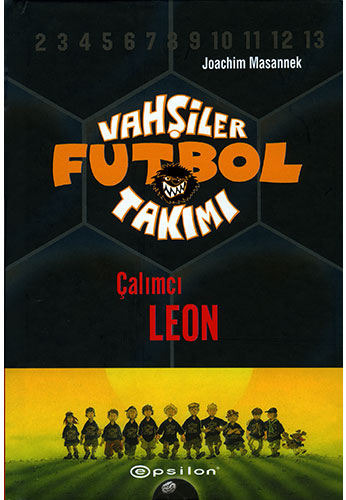 Vahşiler Futbol Takımı 1 - Çalımcı Leon (Ciltli)