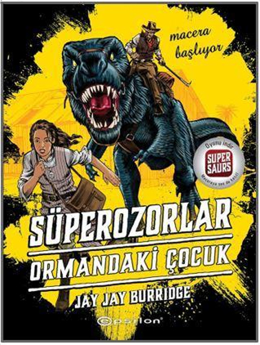 Süperozorlar 1 - Ormandaki Çocuk (Ciltli)