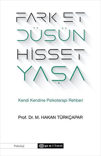 Fark Et Düşün Hisset Yaşa