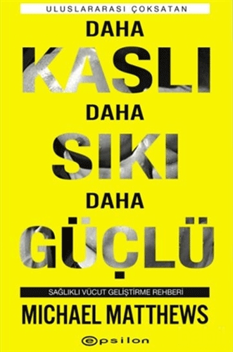 Daha Kaslı Daha Sıkı Daha Güçlü