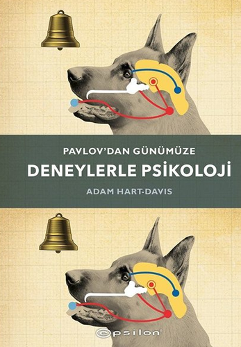 Pavlov’dan Günümüze Deneylerle Psikoloji (Ciltli)