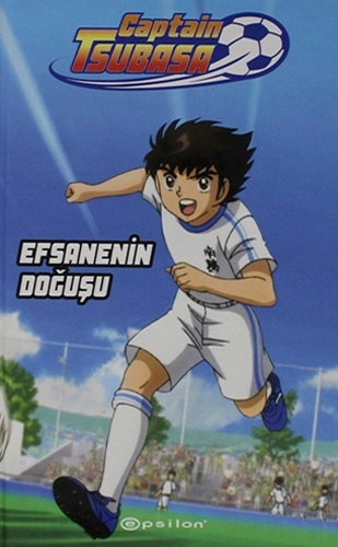 Captain Tsubasa - Efsanenin Doğuşu (Ciltli)