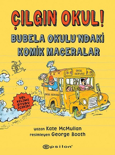 Çılgın Okul! - Bubela Okulu’ndaki Komik Maceralar (Ciltli)