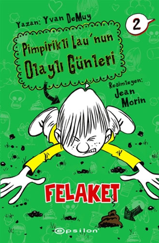 Pimpirikli Lau'nun Olaylı Günleri 2: Felaket (Ciltli)