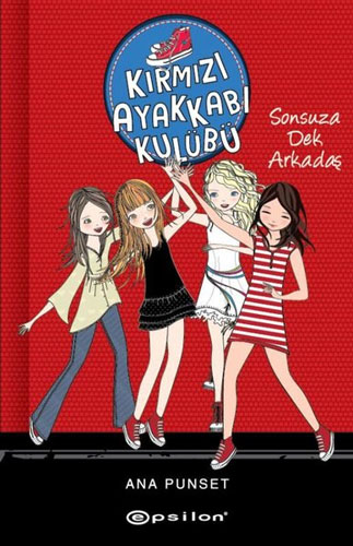 Kırmızı Ayakkabı Kulübü - Sonsuza Dek Arkadaş (Ciltli)