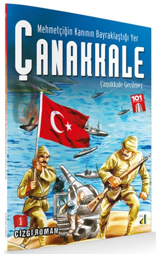 Mehmetçiğin Kanının Bayraklaştığı Yer Çanakkale 1 - Çanakkale Geçilmez 