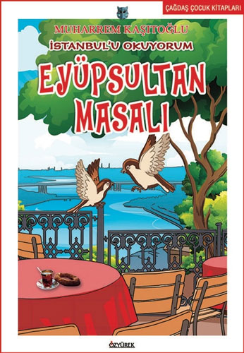 İstanbul'u Okuyorum - Eyüpsultan Masalı