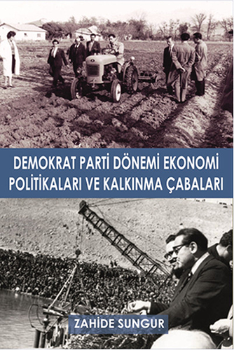 Demokrat Parti Dönemi Ekonomi Politikaları ve Kalkınma Çabaları