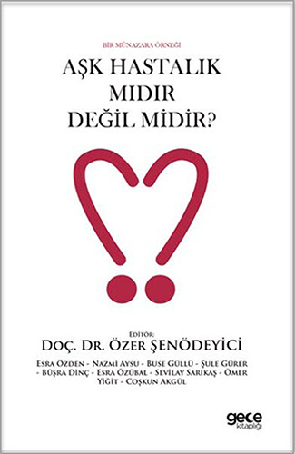 Aşk Hastalık mıdır Değil midir?