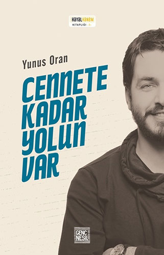 Cennete Kadar Yolun Var