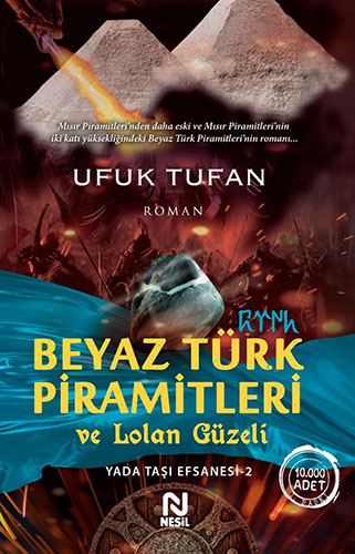 Beyaz Türk Piramitleri ve Lolan Güzeli