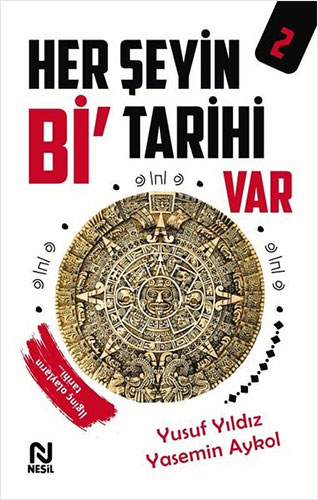 Her Şeyin Bi’ Tarihi Var - 2