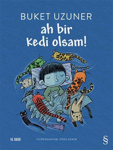 Ah Bir Kedi Olsam! by Buket Uzuner