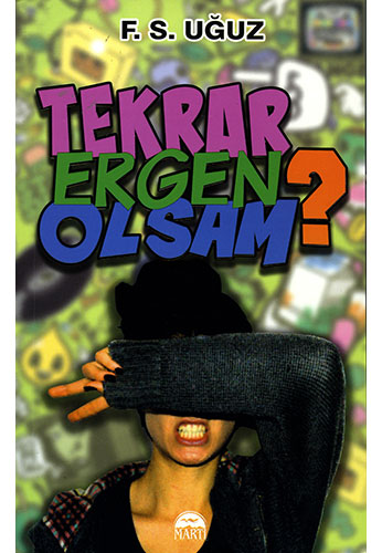 Tekrar Ergen Olsam?