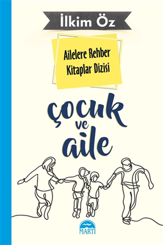 Ailelere Rehber Kitaplar Dizisi: Çocuk ve Aile