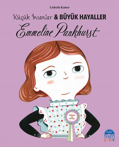 Emmeline Pankhurst - Küçük İnsanlar ve Büyük Hayaller