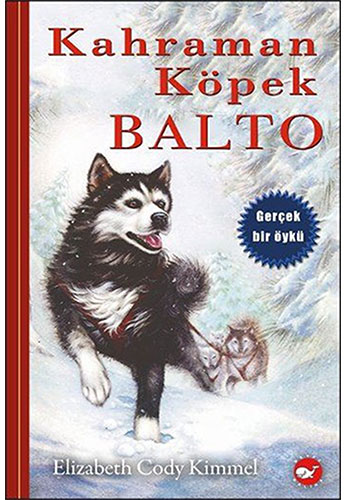 Kahraman Köpek Balto (Ciltli)