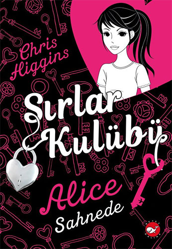 Sırlar Kulübü 1 - Alice Sahnede