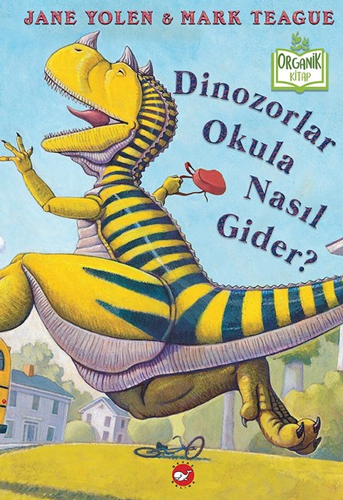 Dinozolar Okula Nasıl Gider? (Ciltli)