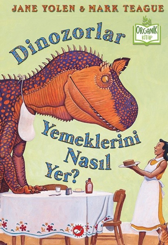 Dinozorlar Yemeklerini Nasıl Yer? (Ciltli)