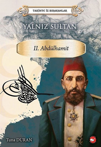 Yalnız Sultan 2. Abdülhamit 