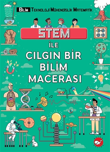 STEM İle Çılgın Bir Bilim Macerası