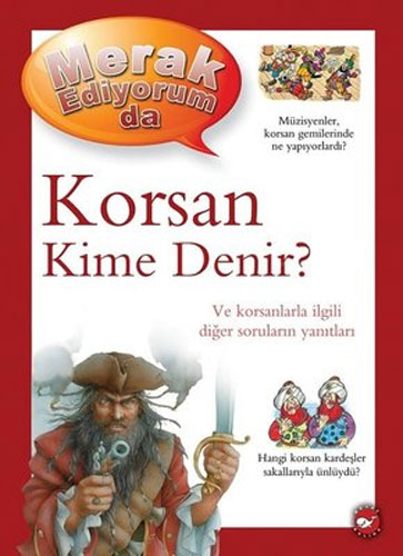 Merak Ediyorum da - Korsan Kime Denir? (Ciltli)