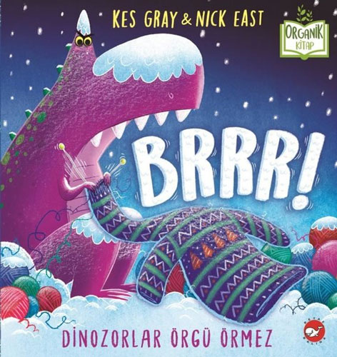 Brrrr! Dinozorlar Örgü Örmez (Ciltli)