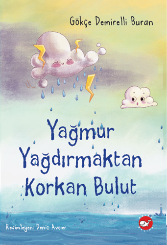 Yağmur Yağdırmaktan Korkan Bulut