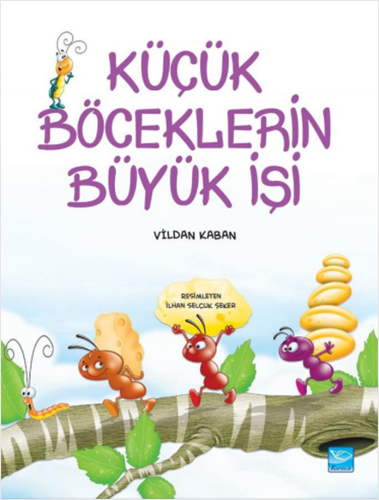 Küçük Böceklerin Büyük İşi