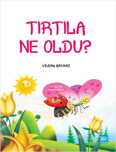 Tırtıla Ne Oldu?