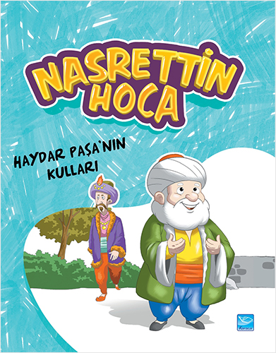 Nasrettin Hoca - Haydar Paşa’nın Kulları