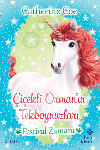 Çiçekli Orman’ın Tekboynuzları - Festival Zamanı