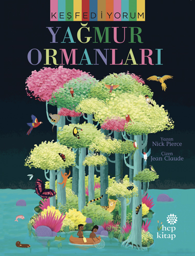 Keşfediyorum - Yağmur Ormanları