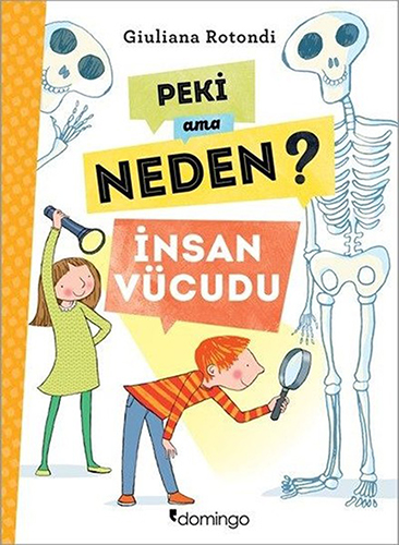 Peki Ama Neden? - İnsan Vücudu