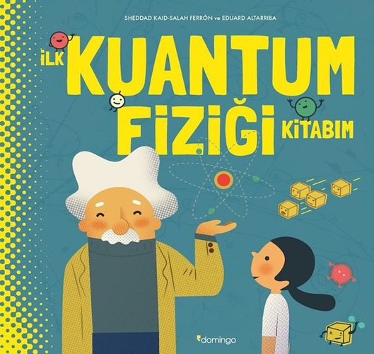 İlk Kuantum Fiziği Kitabım (Ciltli)