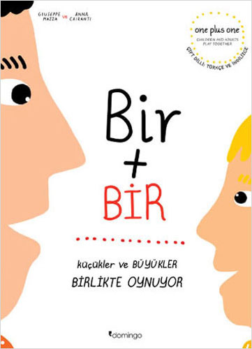 Bir Artı Bir: Küçükler ve Büyükler Birlikte Oynuyor (Çift Dilli)