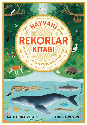 Hayvani Rekorlar Kitabı (Ciltli)