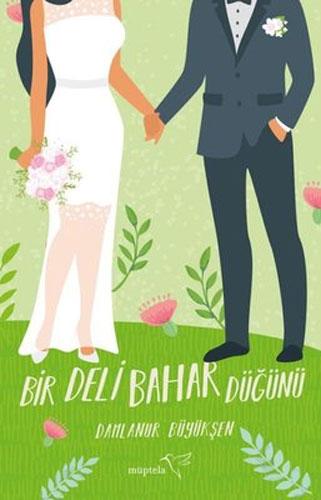 Bir Deli Bahar Düğünü