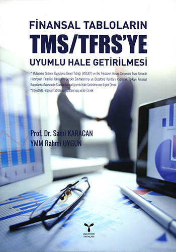 Finansal Tabloların TMS/TFRS'ye Uyumlu Hale Getirilmesi