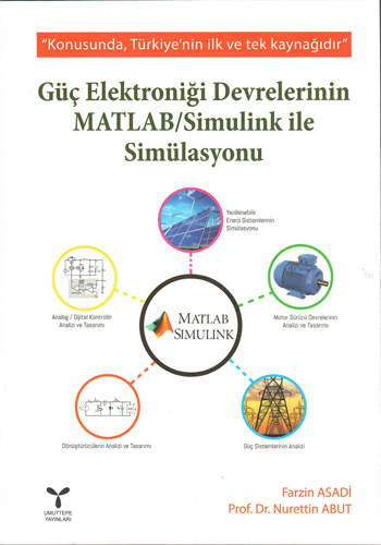 Güç Elektroniği Devrelerinin MATLAB / Simulink İle Simülasyonu