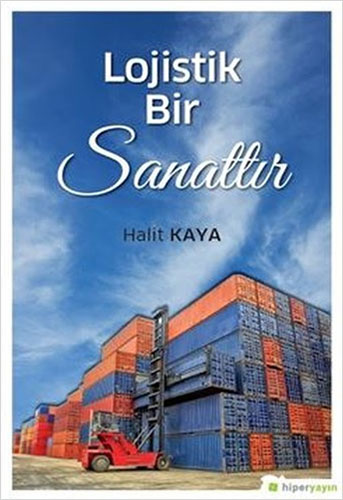 Lojistik Bir Sanattır