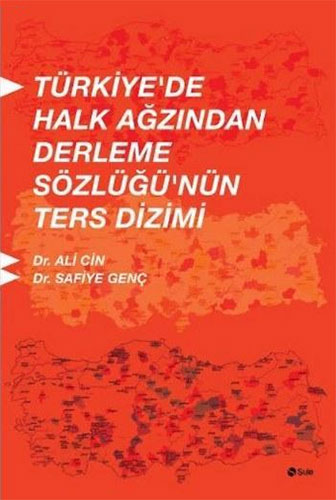 Türkiye'de Halk Ağzından Derleme Sözlüğü'nün Ters Dizimi