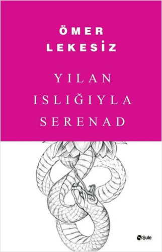 Yılan Islığıyla Serenad