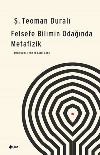 Felsefe - Bilimin Odağında Metafizik