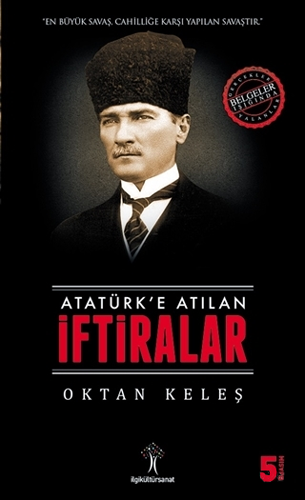 Atatürk'e Atılan İftiralar