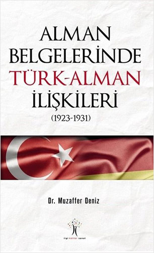 Alman Belgelerinde Türk-Alman İlişkileri (1923-1931)