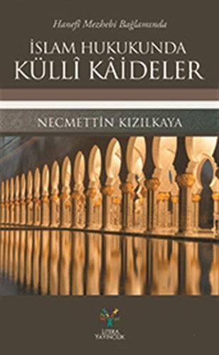 İslam Hukukunda Külli Kaideler