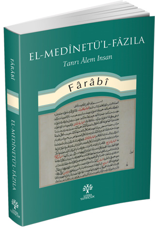 El-Medinetü’l Fazıla  Tanrı Alem İnsan